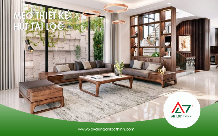 Mẹo Thiết Kế Phong Thủy Phòng Khách Thu Hút Tài Lộc